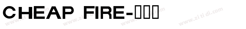 CHEAP FIRE字体转换